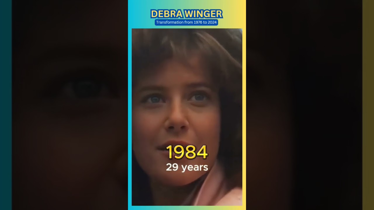 Debra Winger Transformation