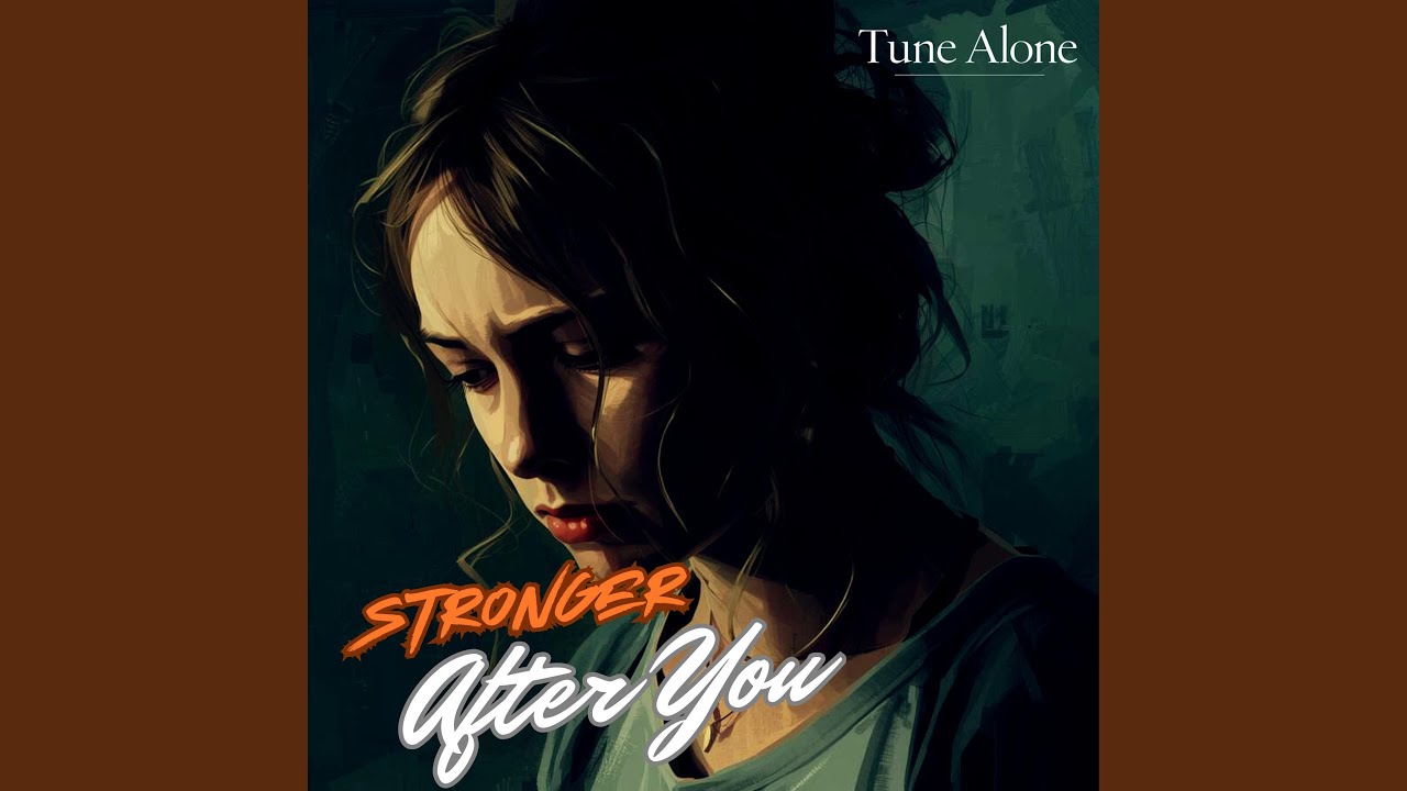 Stronger After You