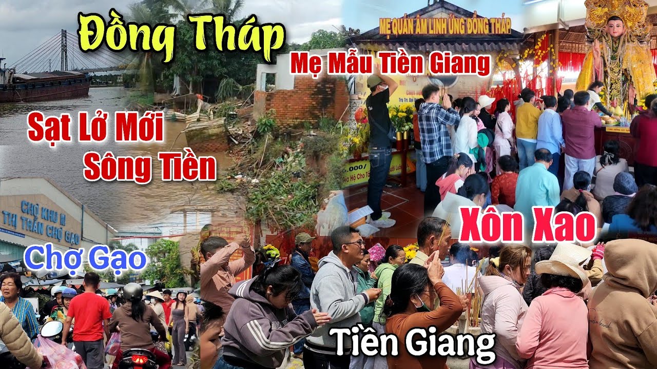 Người Đồng Tháp Tận Mắt Cảnh Khủng Khiếp Sạt Lở Sông Tiền Xôn Xao Chợ Gạo Về Mẹ Mẫu Tiền Giang