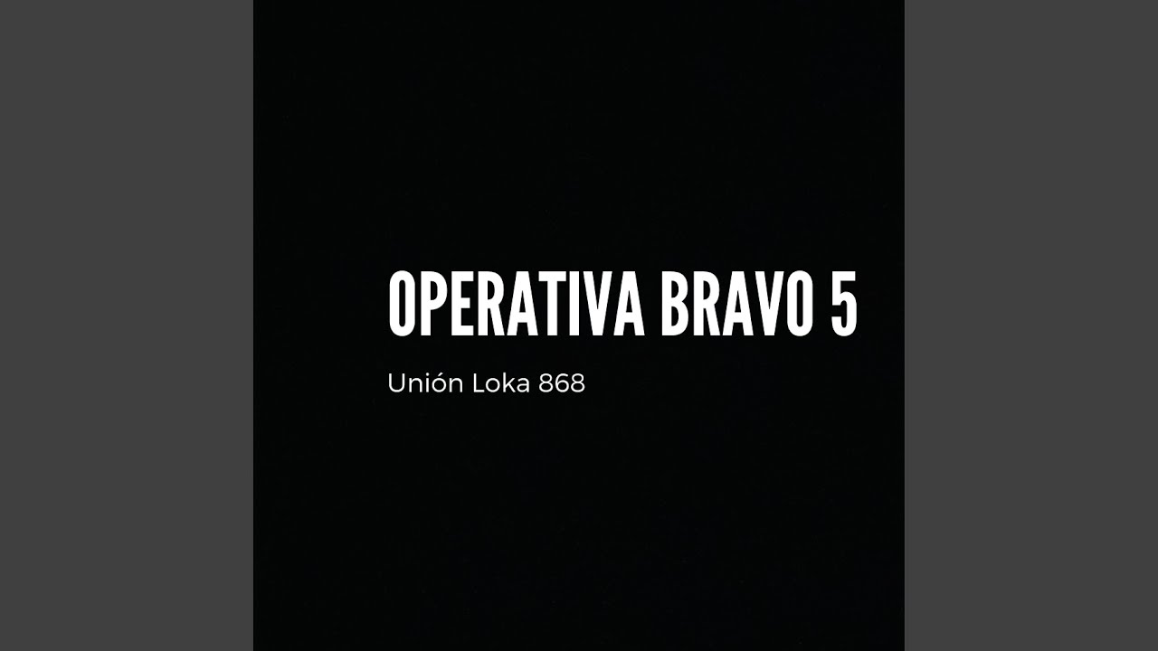 Operativa Bravo 5