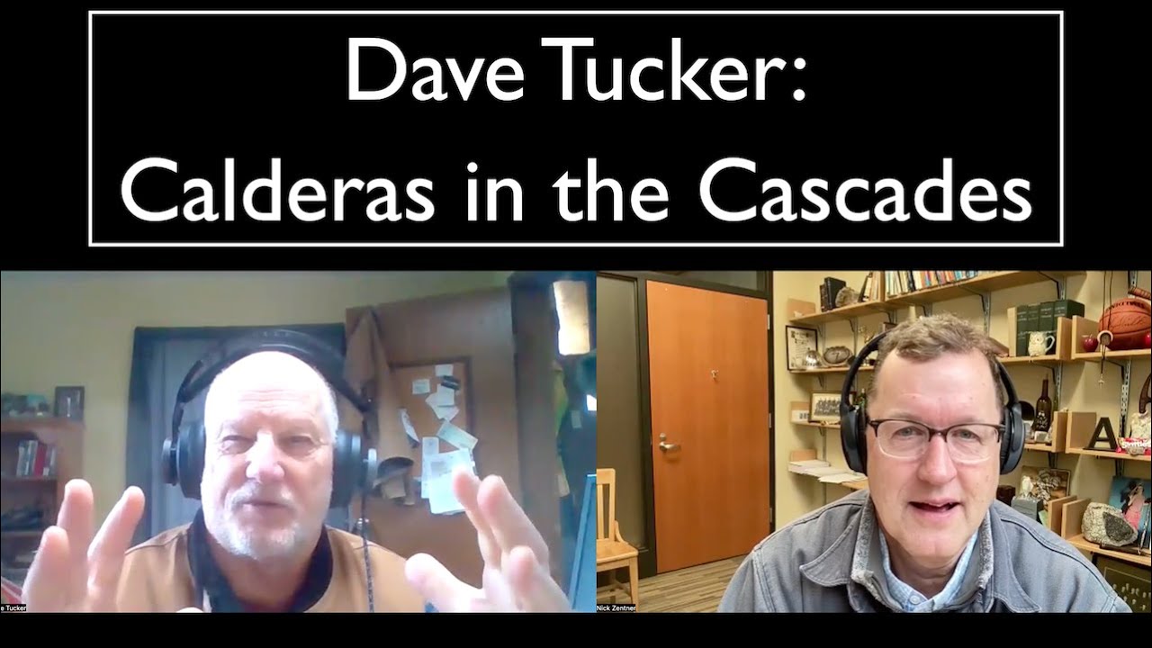 Dave Tucker: Calderas in the Cascades