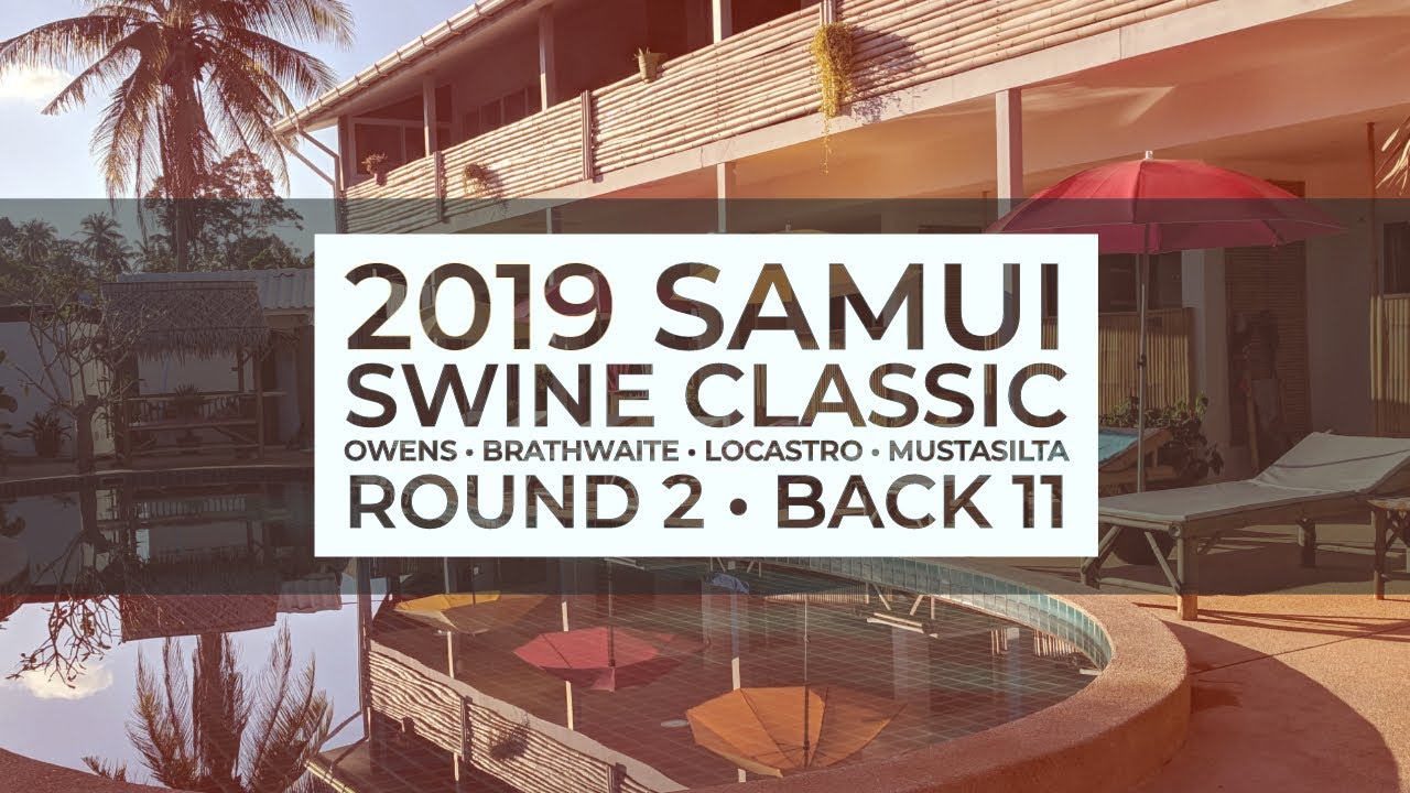 2019 Samui Swine Classic &bull; R2B11 &bull; Devan Owens &bull; Philo Brathwaite &bull; Nikko Locastro &bull; M Mustasilta