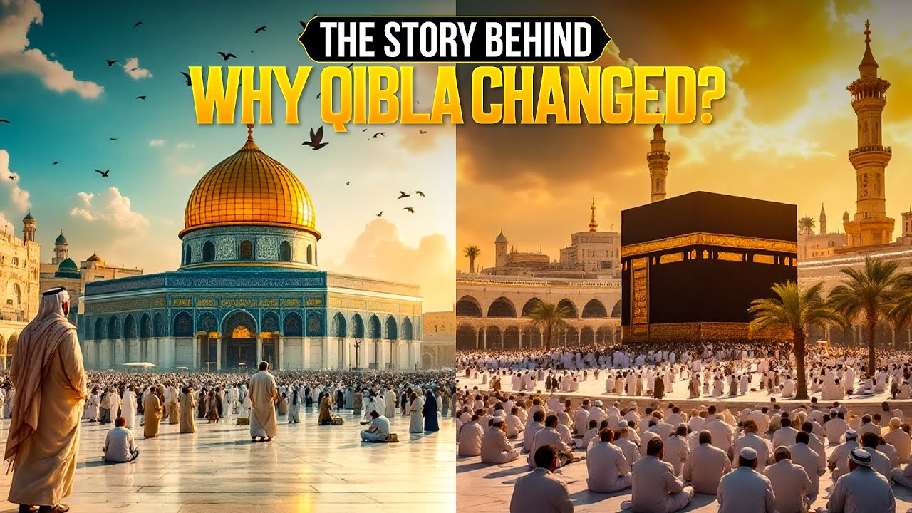 The Changing of the Qibla  A Turning Point in Islamic History