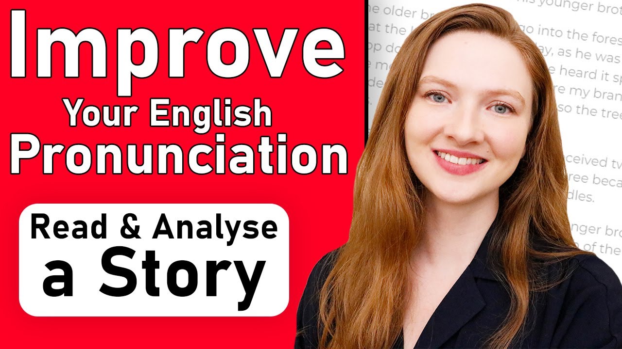 Improve your English Pronunciation - Read and Analyse a Story (British English)