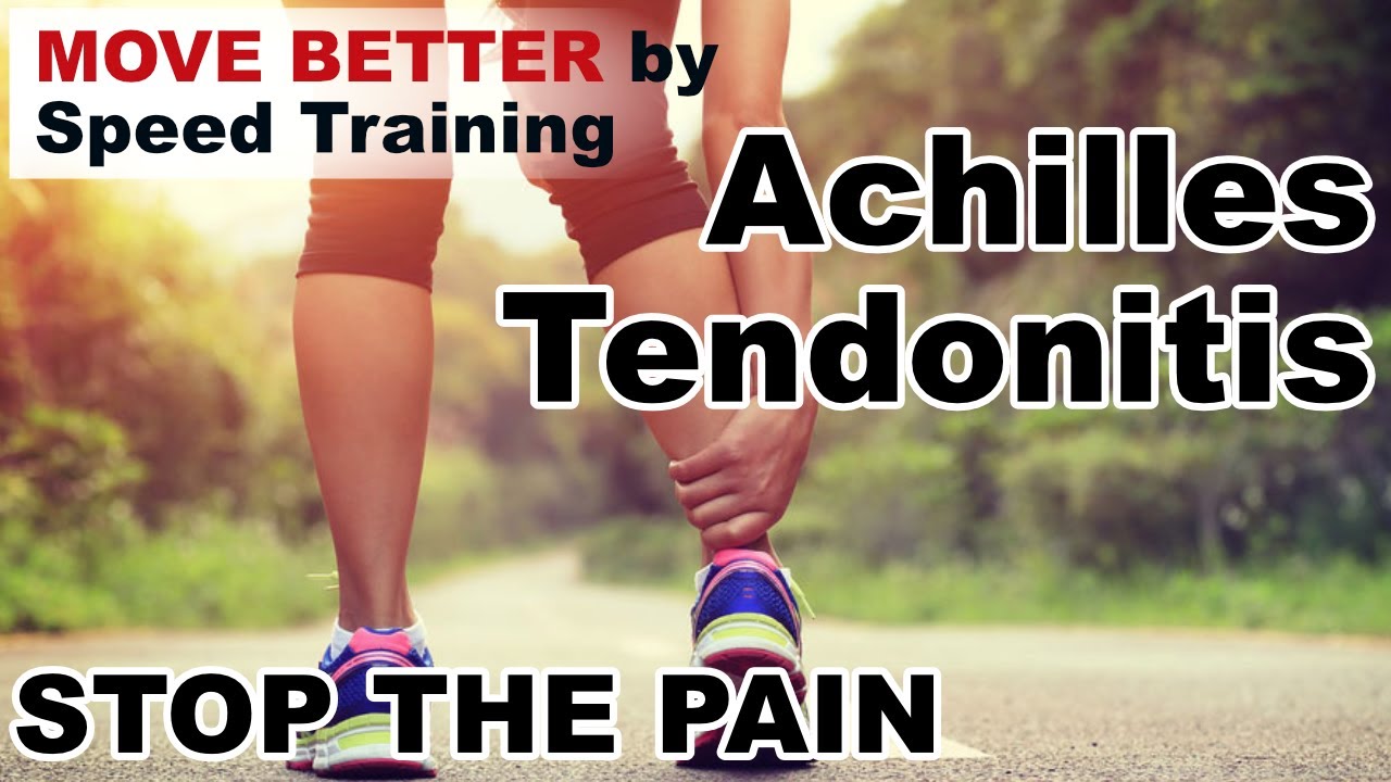 Achilles Tendonitis: MOVE BETTER by Speed Training | Got a REAL 