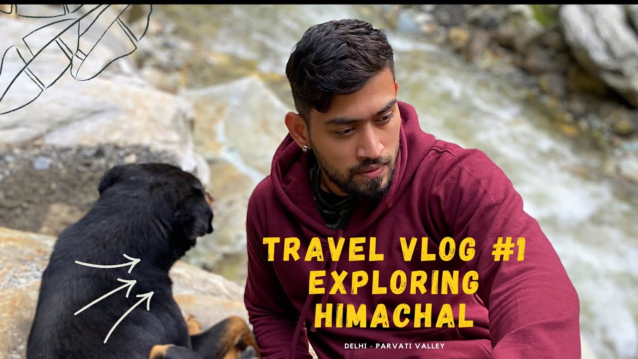 Exploring Himachal    |   Delhi to Kasol   |   Episode 1   |   Travel with JD   |   4K video