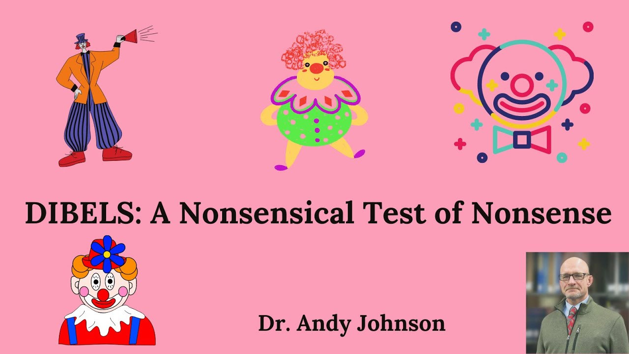 DIBELS: A Nonsensical Test of Nonsense