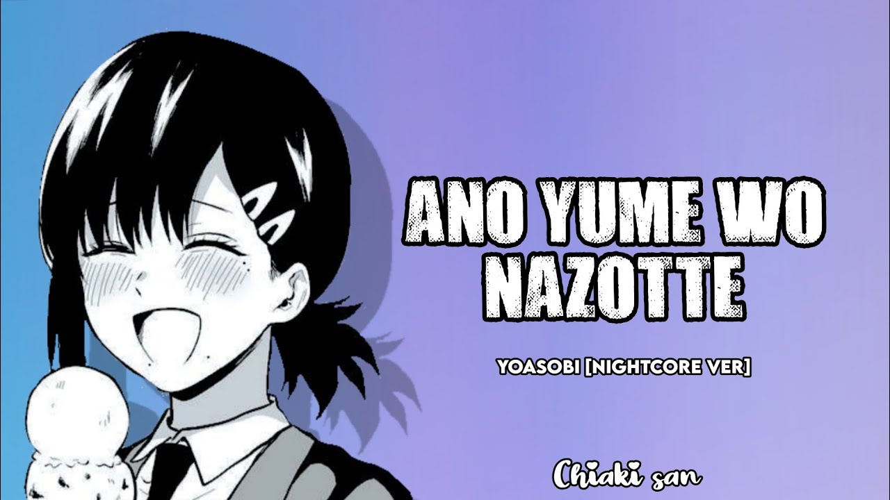YOASOBI ★ Ano Yume wo Nazotte [Nightcore ver]