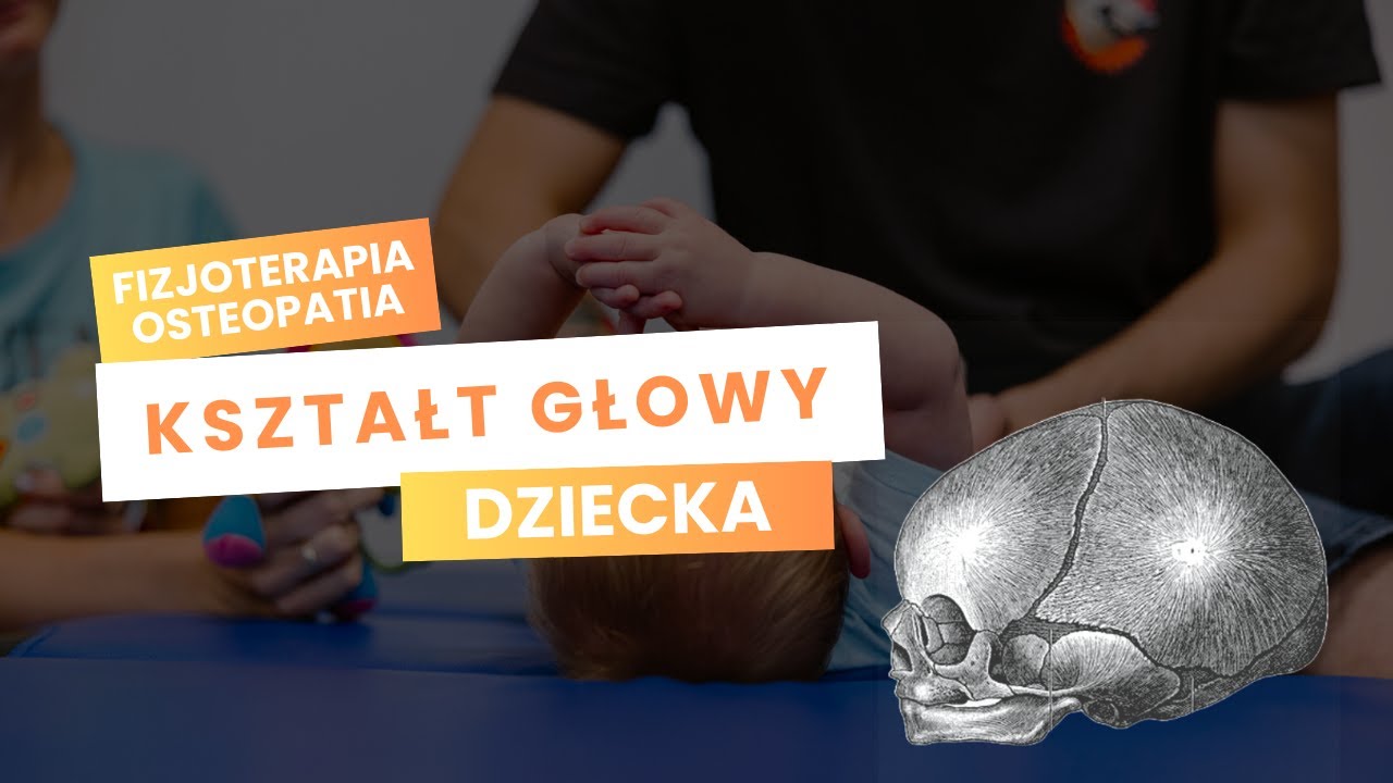 Czy fizjoterapeuta ocenia kształt głowy niemowlaka?