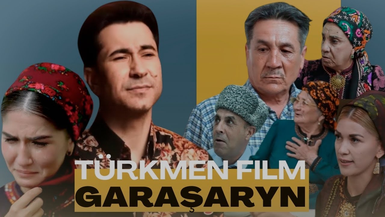 GARAŞARYN Türkmen kino film · Azat Oramadow