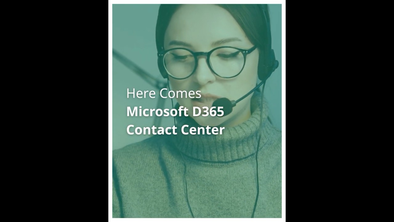 Press 1 for the Future: Microsoft D365 Contact Center Changes Everything!