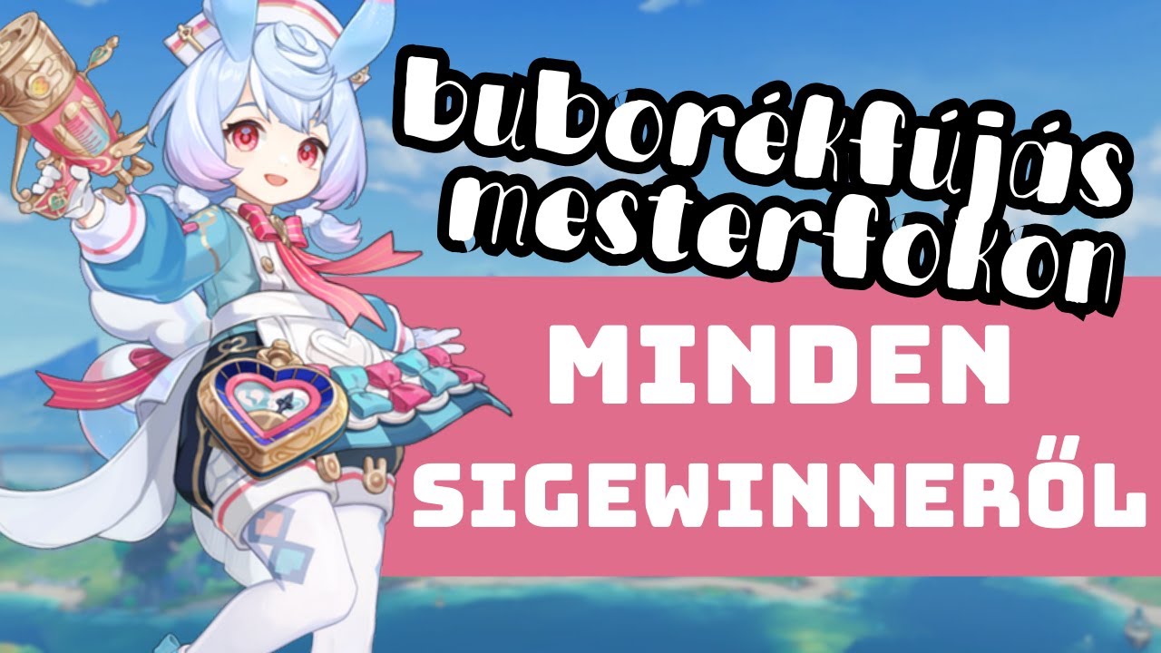 Így építsd fel a Genshin Impact legcukibb karakterét! ~ Részletes Sigewinne útmutató magyarul