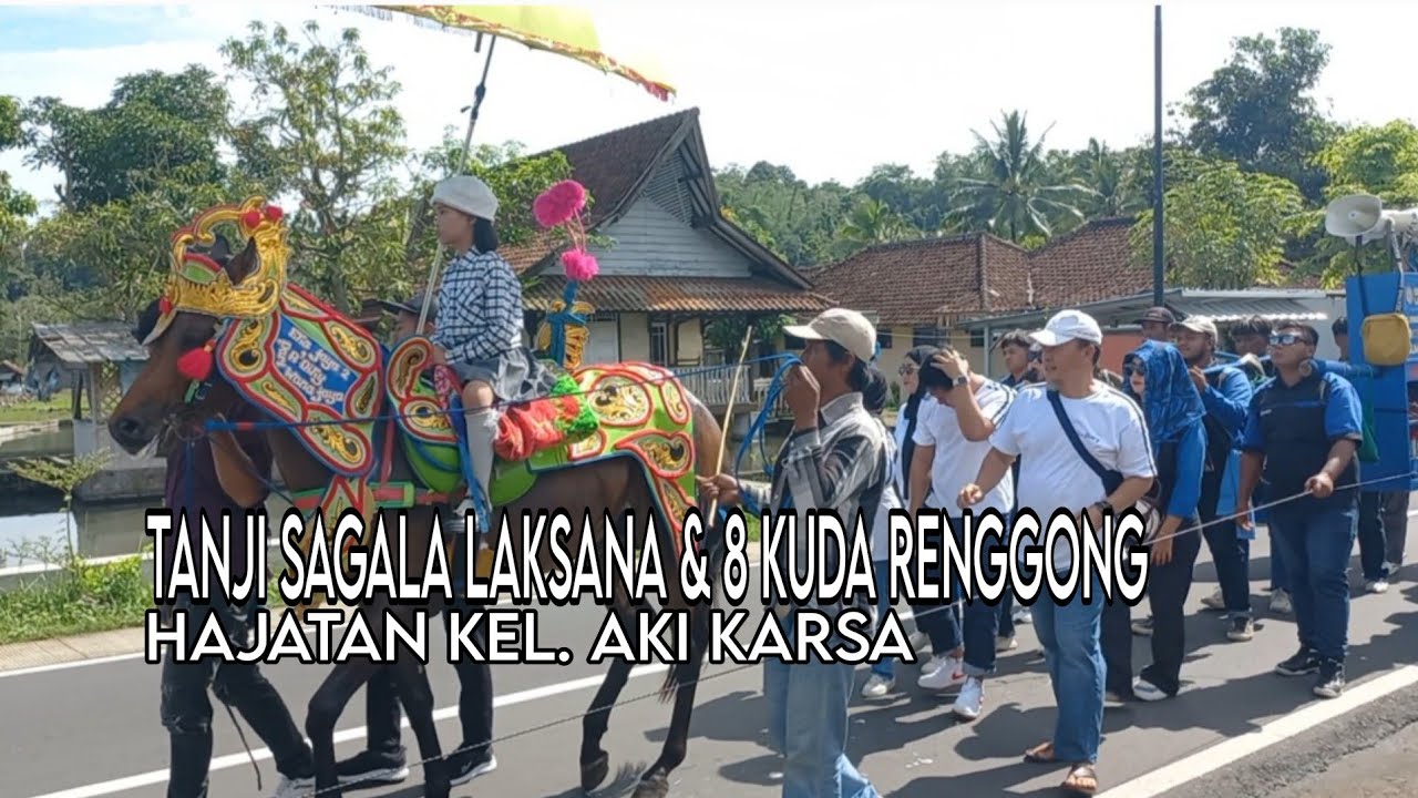 KUDA RENGGONG MENUJU CIKERESEK HAJATAN KEL. AKI KARSA SEKARWANGI 25-10-2025