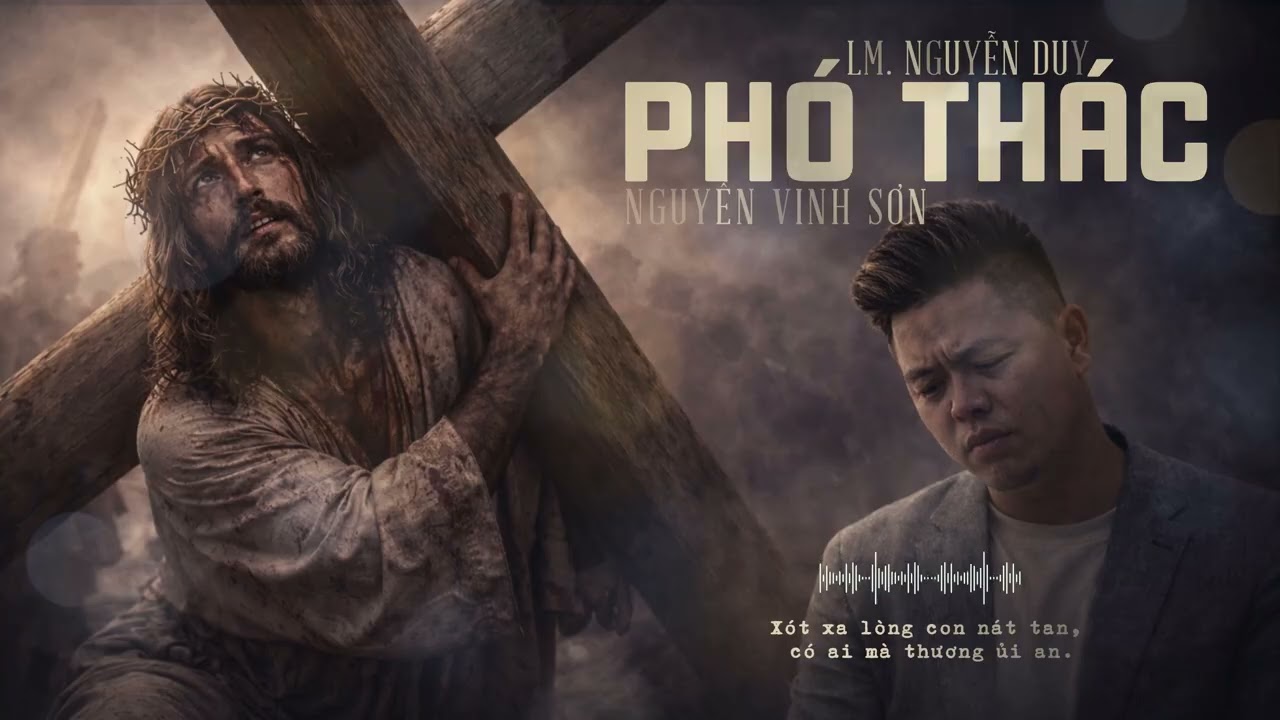 Ph&oacute; Th&aacute;c - Lm. Nguyễn Duy - Nguyễn Vinh Sơn