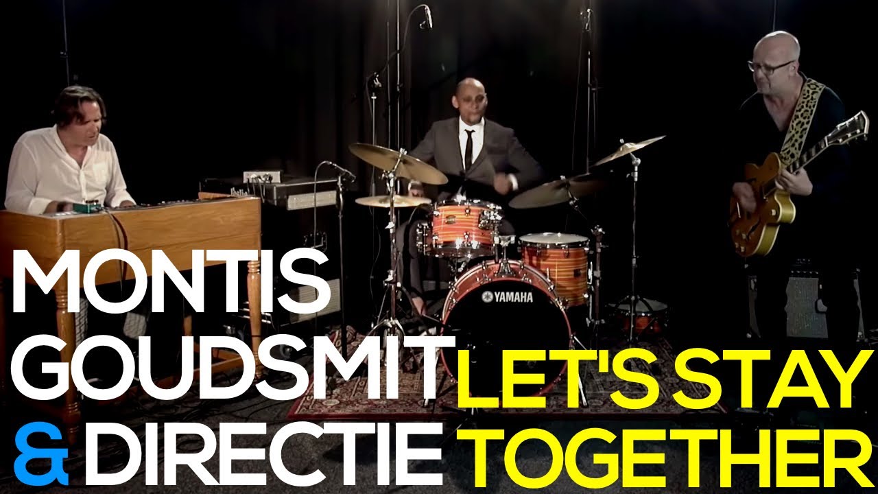 Let's Stay Together (AL GREEN) - Montis, Goudsmit & Directie | Organ Trio