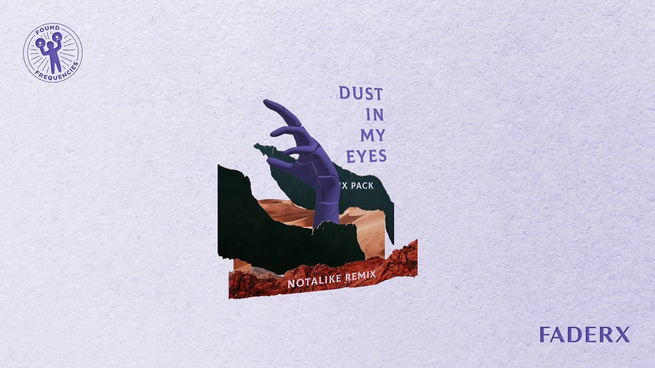 FaderX - Dust In My Eyes (Notalike Remix)