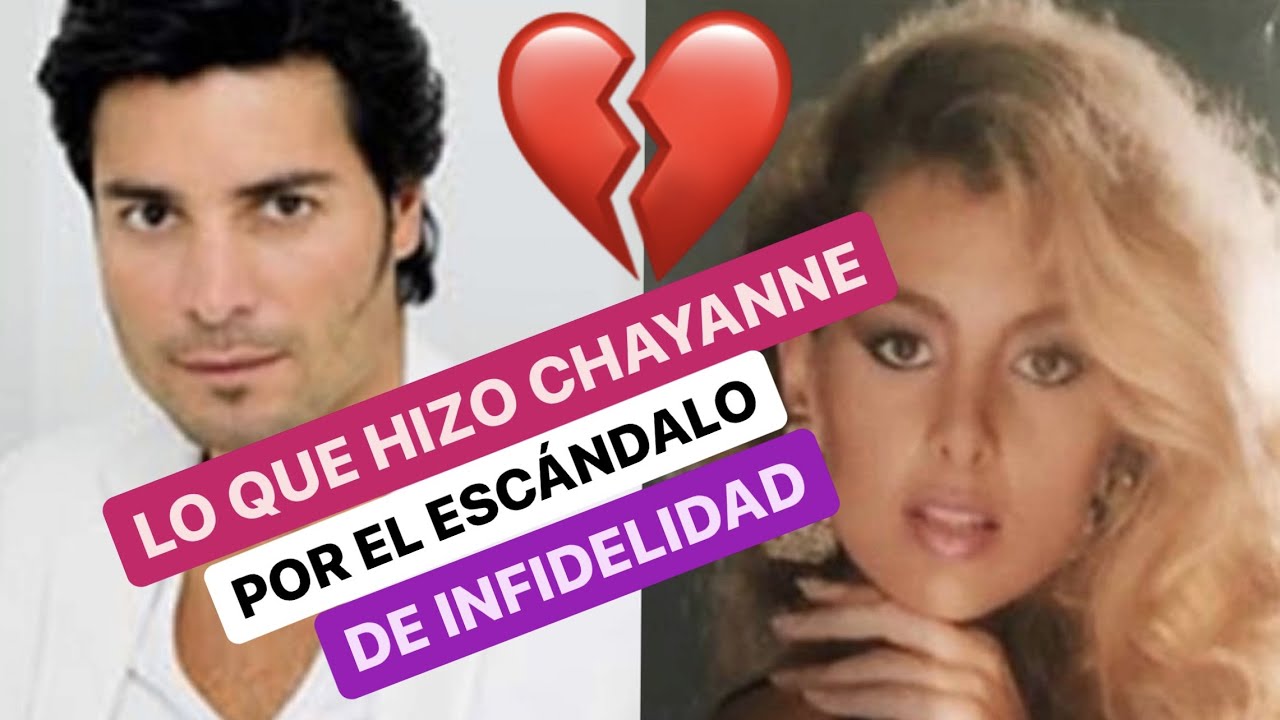 Chayanne estuvo envuelto en escándalos de INFIDELIDAD