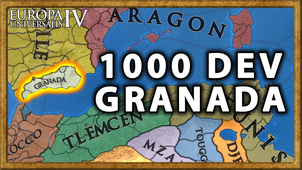 EU4 but Granada has 1000 Development - #4 days to EU5