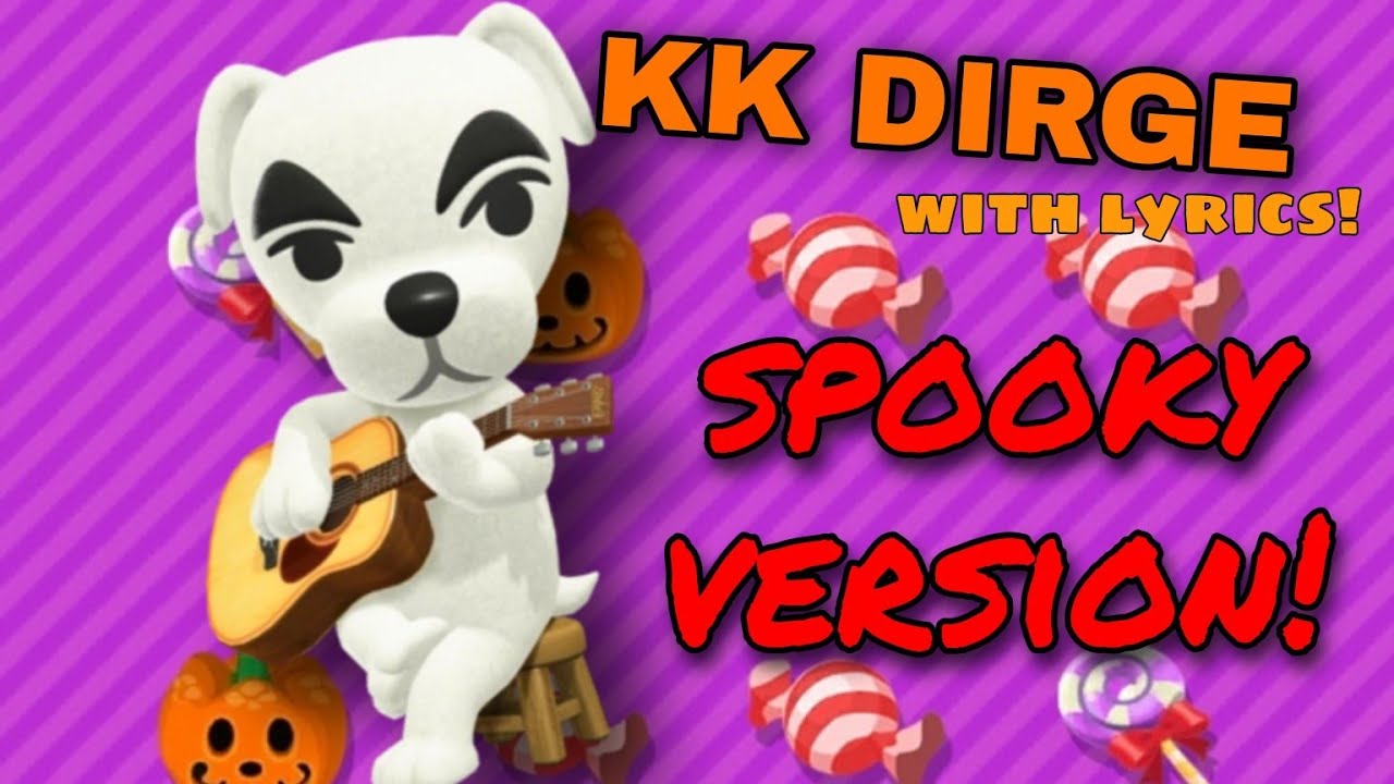 K.K. Dirge - With Lyrics! - SPOOKY HALLOWEEN VERSION