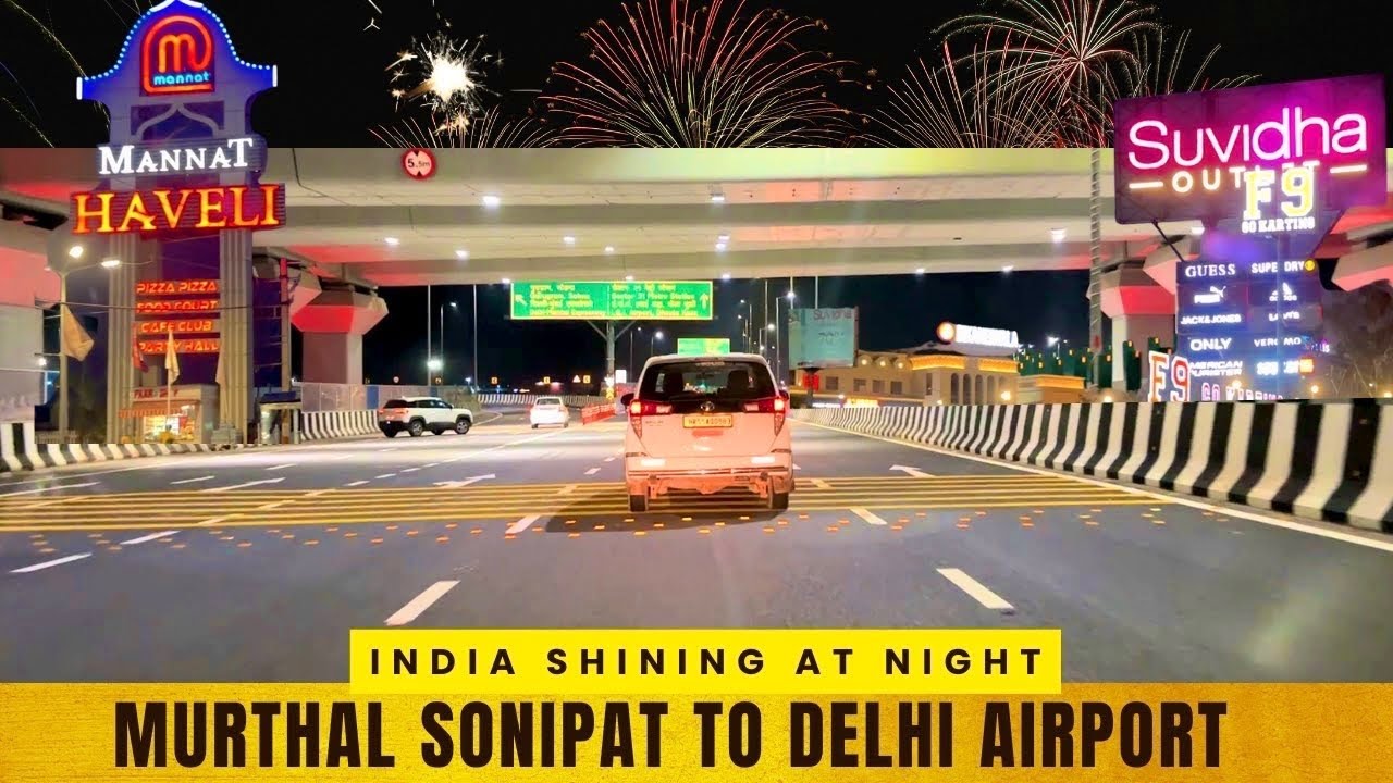 India’s BEST Night Drive 🌃 | Murthal Sonipat NH44 to Delhi Airport ✈️