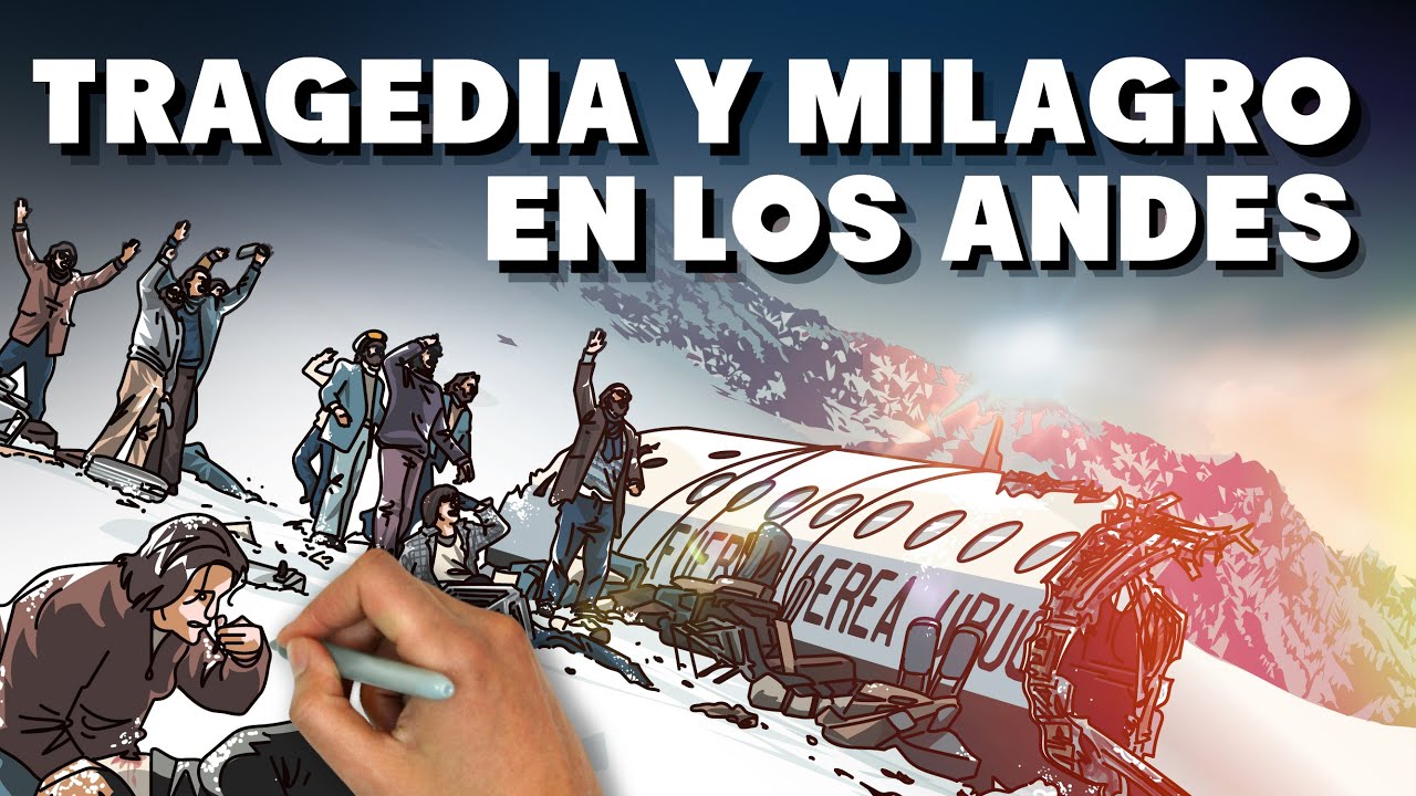 Tragedia y milagro en los Andes