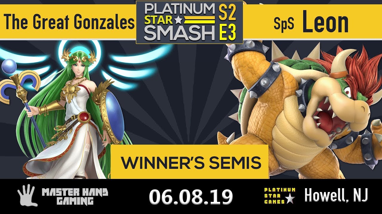 Platinum Star Smash S2:E3 - The Great Gonzales (Palutena) vs SpS | Leon (Bowser) - W Semifinals