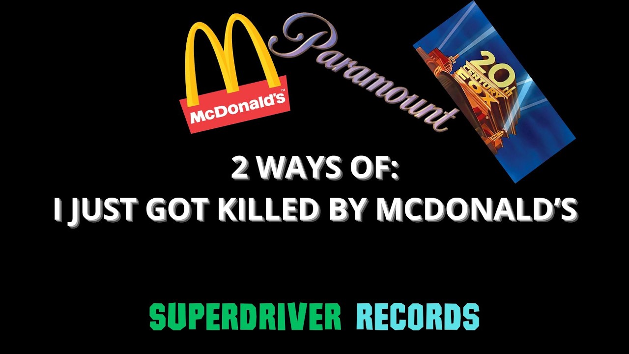 2 Ways of:I just got killed by Mcdonald's