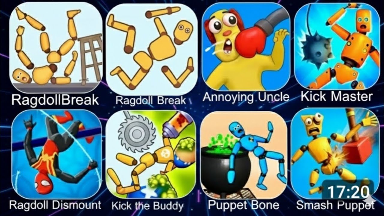 Ragdoll Break,Talking Tom,KickThe Buddy,LuckyBalls,HuggyStory,RagdollFall, AnnoyingUnclePunch