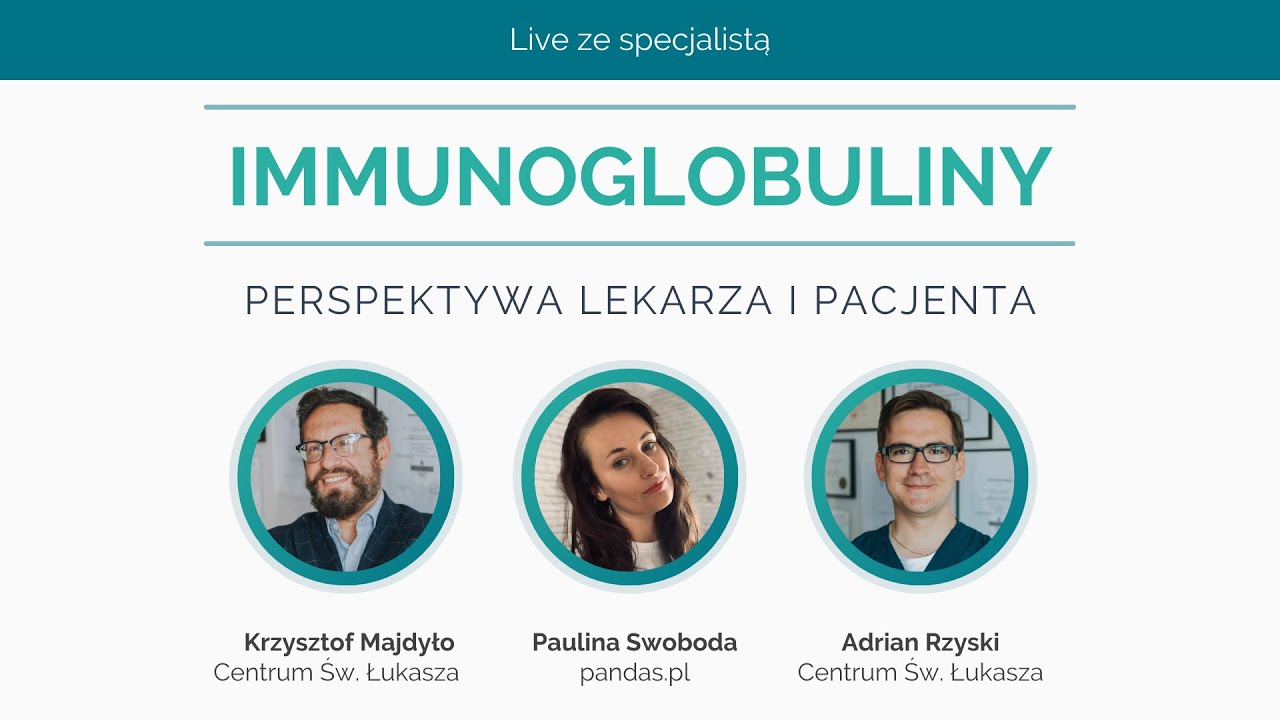 Immunoglobuliny z perspektywy lekarza i pacjenta