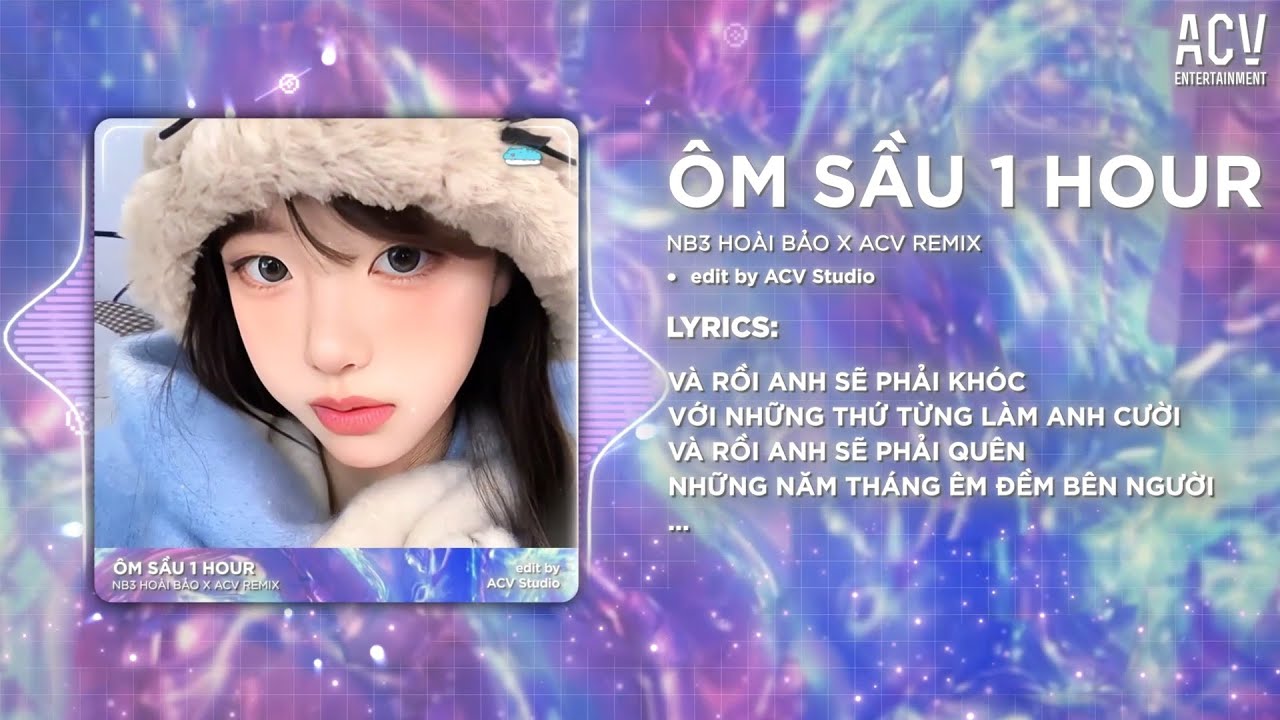 [1 HOUR] &Ocirc;M SẦU REMIX - NB3 HO&Agrave;I BẢO | Em Quay Bước Đi Chắc C&oacute; Lẽ Anh Đ&atilde; Sai | Ph&uacute;t Cuối Cố N&iacute;u...