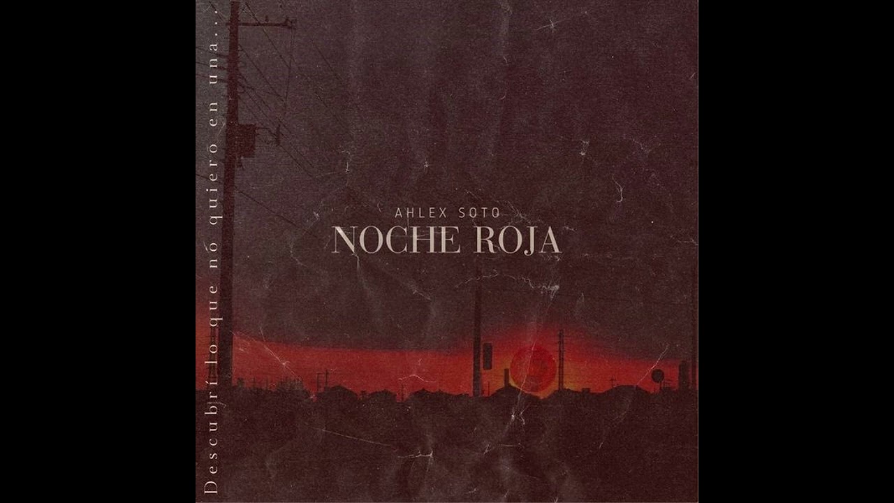 08. Malas Decisiones - Ahlex Soto #NocheRoja