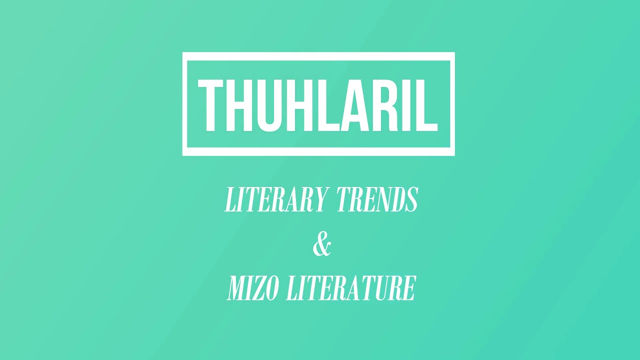 THUHLARIL : MIZO LITERATURE HUNPUI THEN DAN