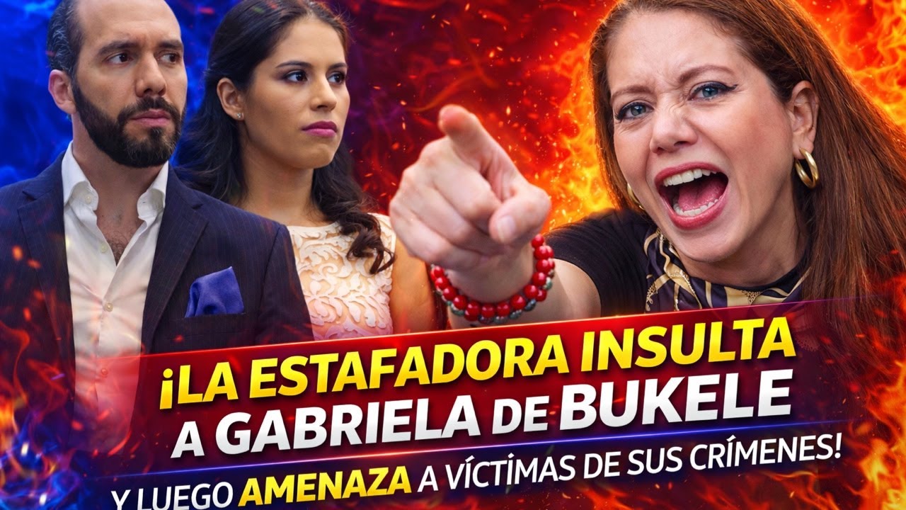 ¡ÚLTIMA HORA! Estafadora insulta a Gabriela de Bukele y amenaza a sus víctimas