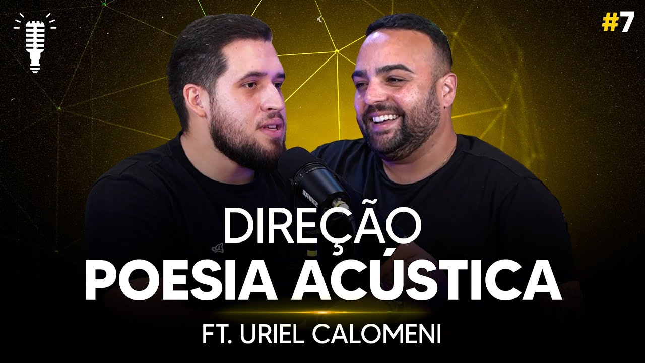 A ORIGEM DO POESIA AC&Uacute;STICA (ft. URIEL CALOMENI) | M&uacute;sica e Dinheiro Podcast #007