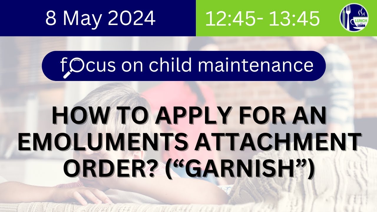 LUNCH AND LEARN: HOW TO APPLY FOR AN EMOLUMENTS ATTACHMENT ORDER