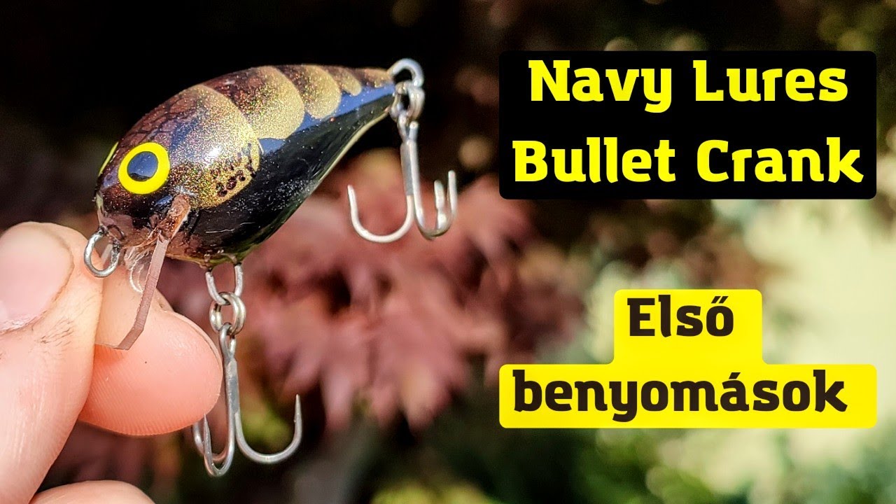 Navy Lures Bullet Crank első benyomások.