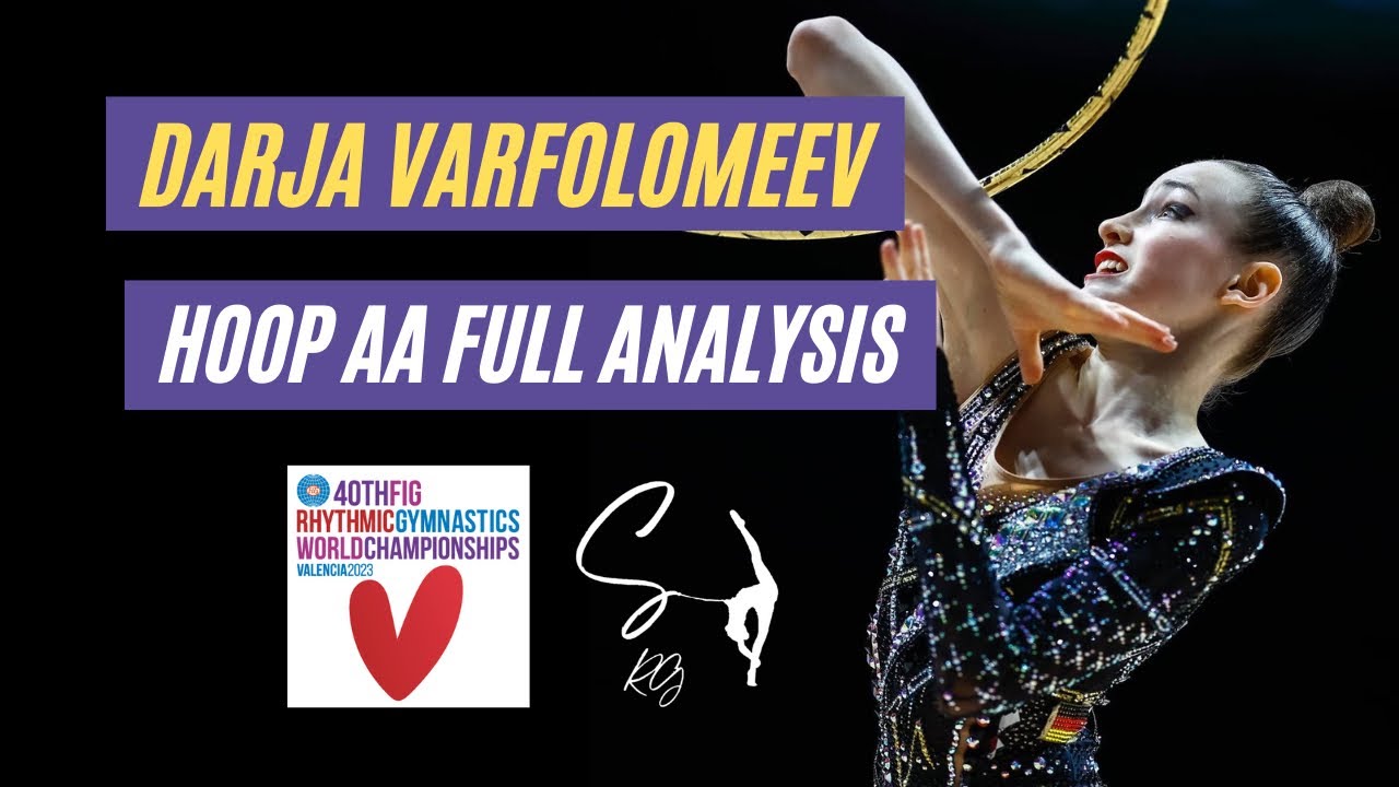 Darja Varfolomeev Hoop AA final full analysis | WCh Valencia 2023