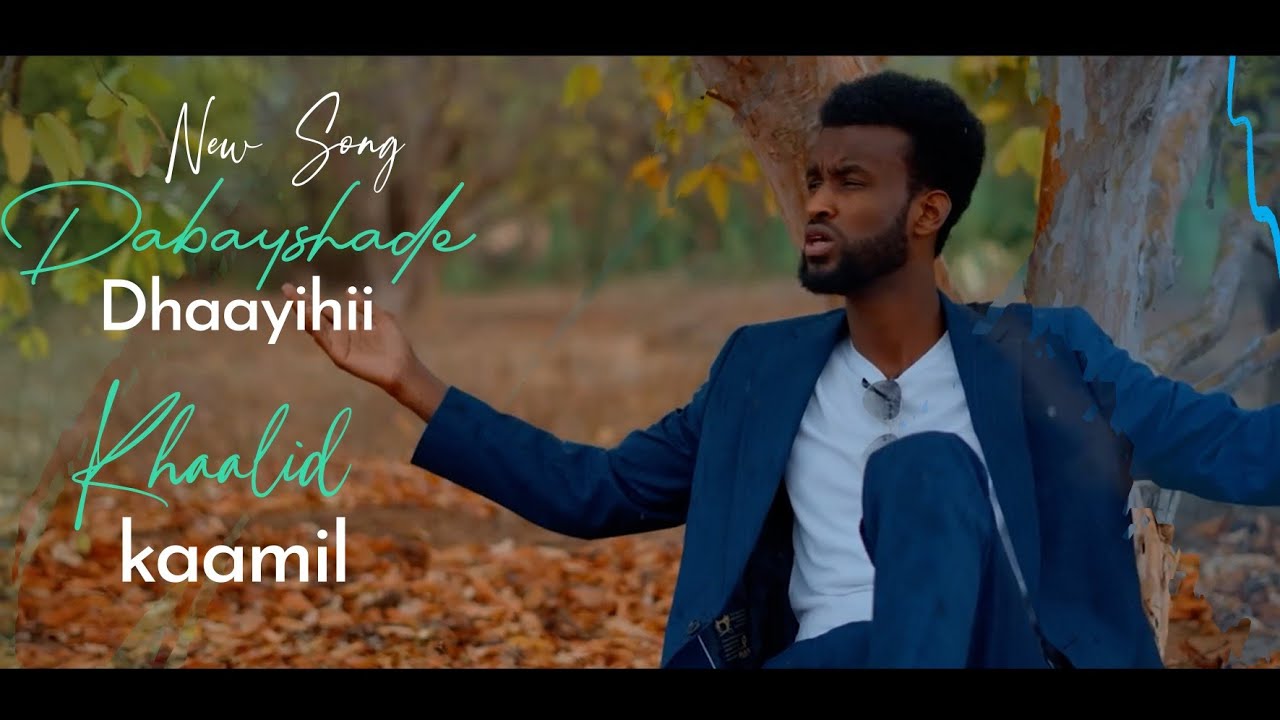 DABAYSHADE DHAAYIHII | KHAALID KAAMIL | OFFICIAL VIDEO 2026