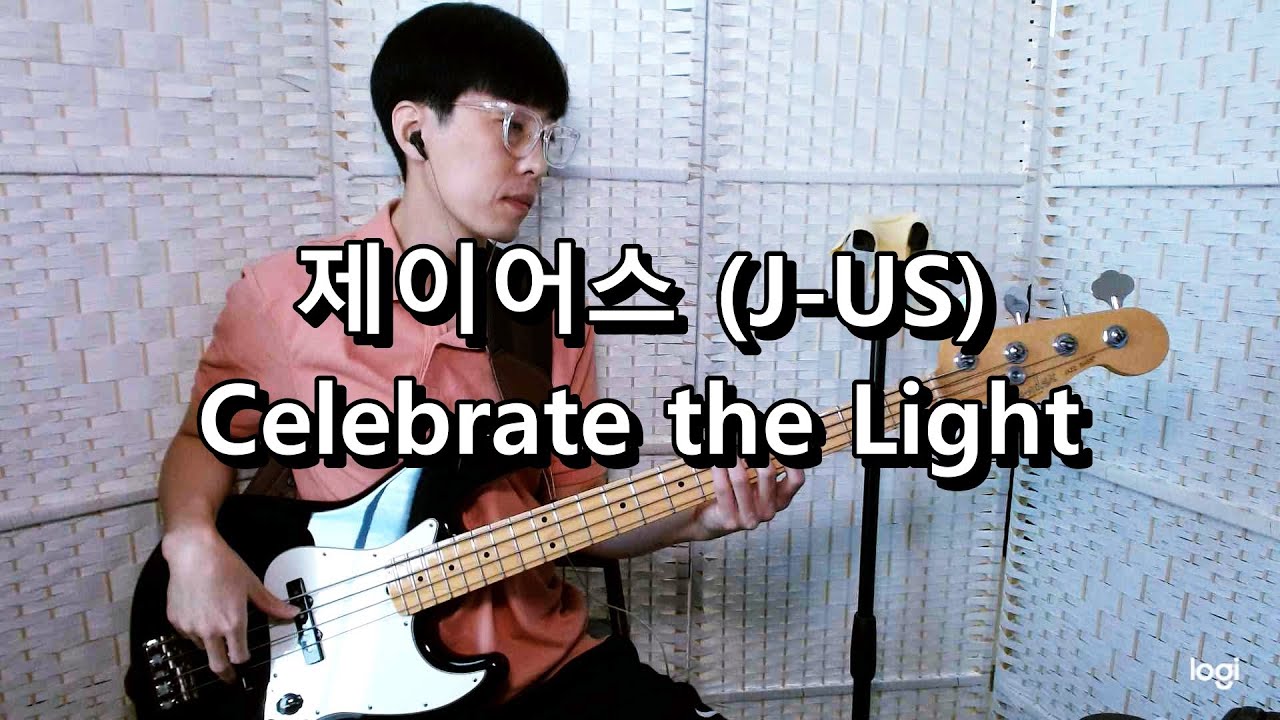 제이어스 (J-US) - Celebrate the Light 베이스 Bass cover