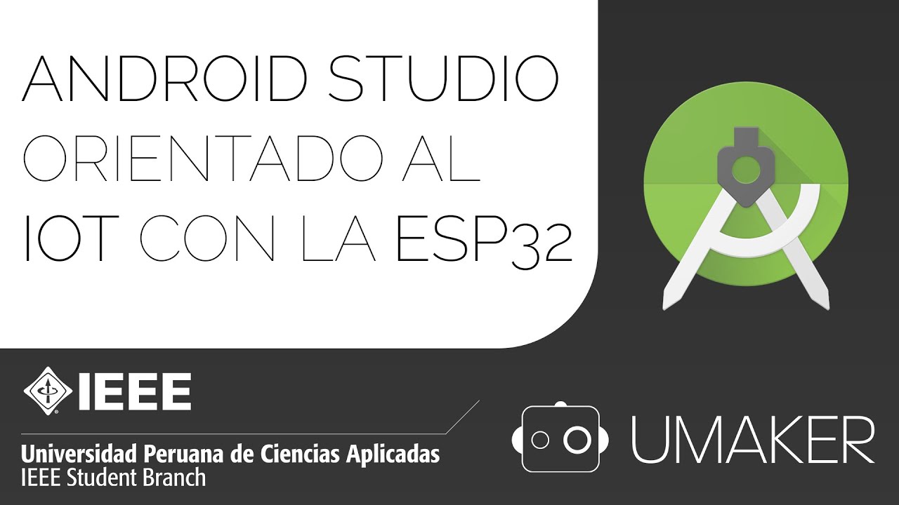 UMAKER | ANDROID STUDIO ORIENTADO AL IOT CON LA ESP32
