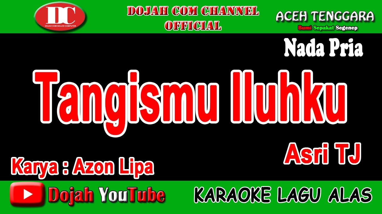 TANGISMU ILUHKU - ASRI TJ - KARAOKE VERSION ( Vocal Pria )