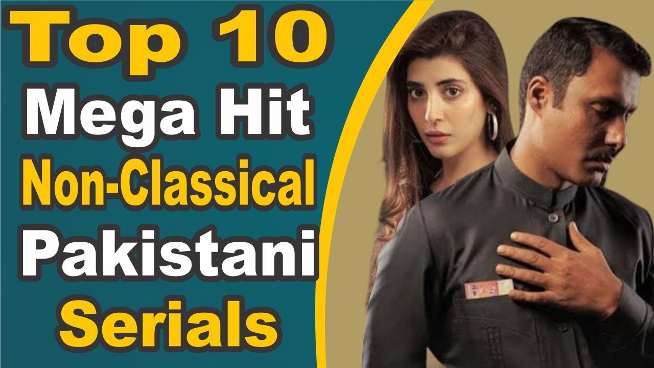 Top 10 Mega Hit Non-Classical Pakistani Serials || Pak Drama TV