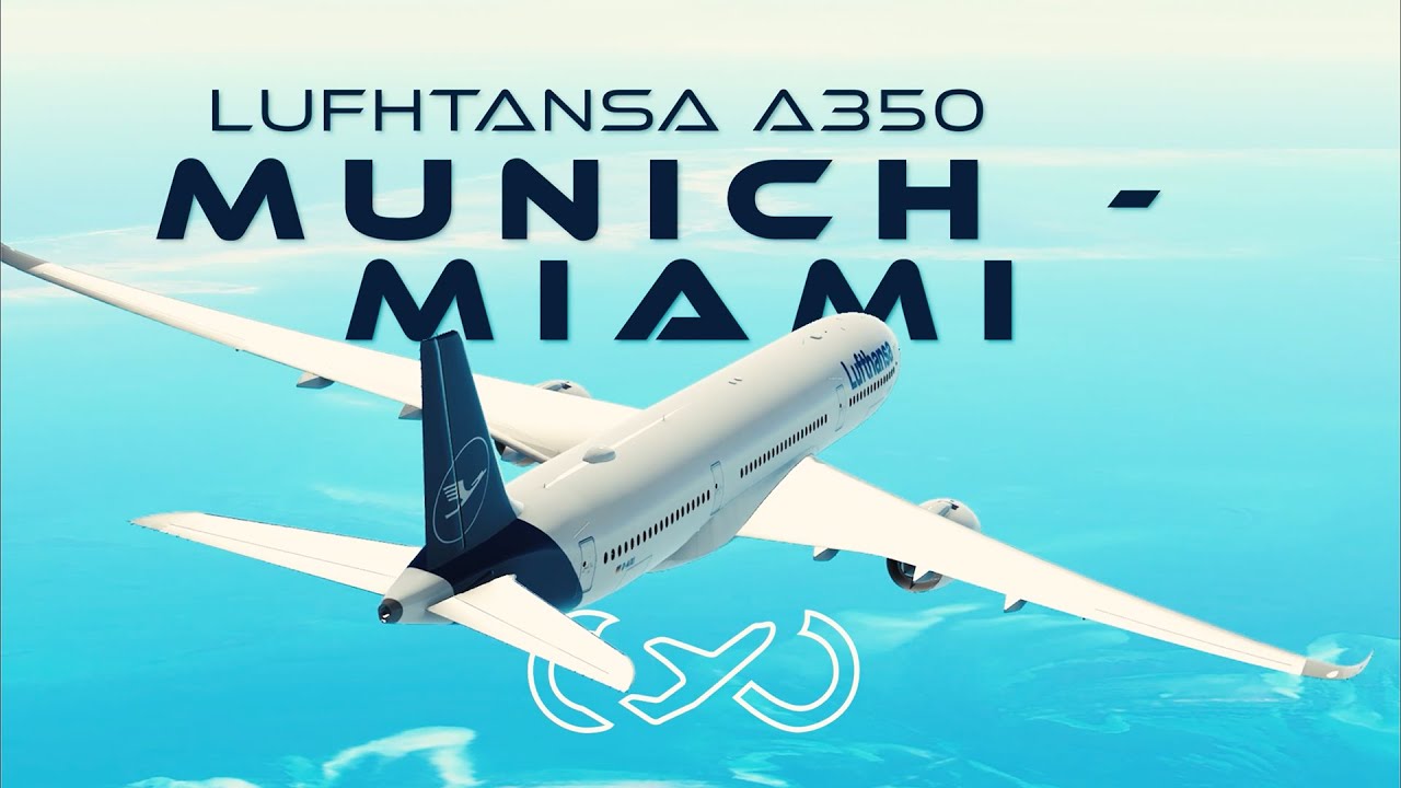 [ACTIVE ATC] Munich (MUC) - Miami (MIA) | Lufthansa Airbus A350-900 | Full flight in Infinite Flight