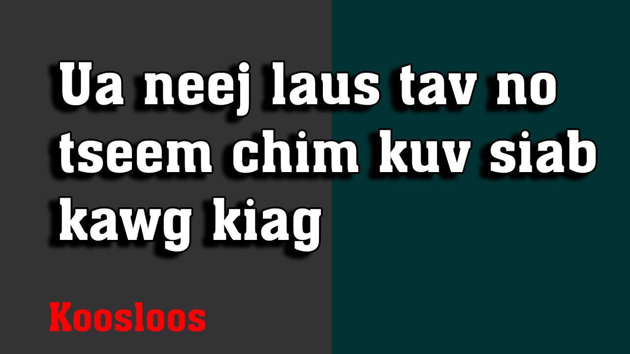 Ua neej laus tav no tseem chim kuv siab kawg kiag 10/18/2021