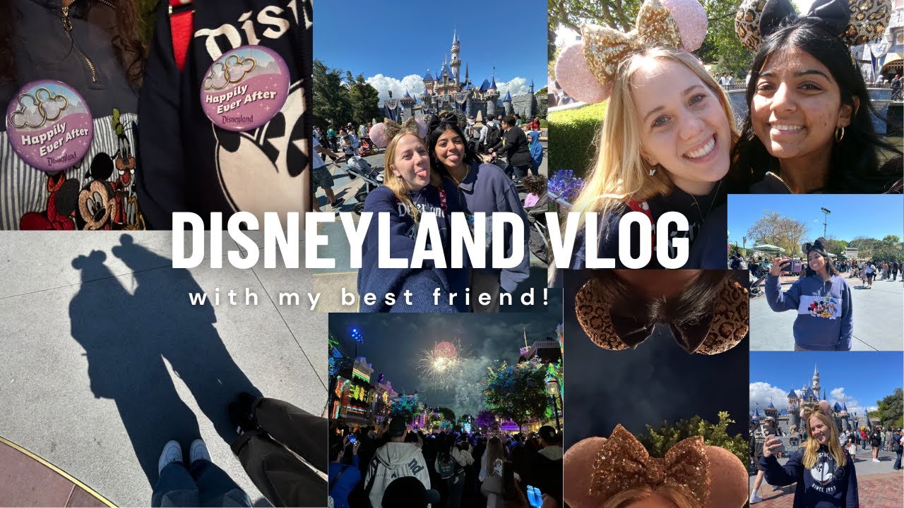 Disneyland with my BEST FRIEND!