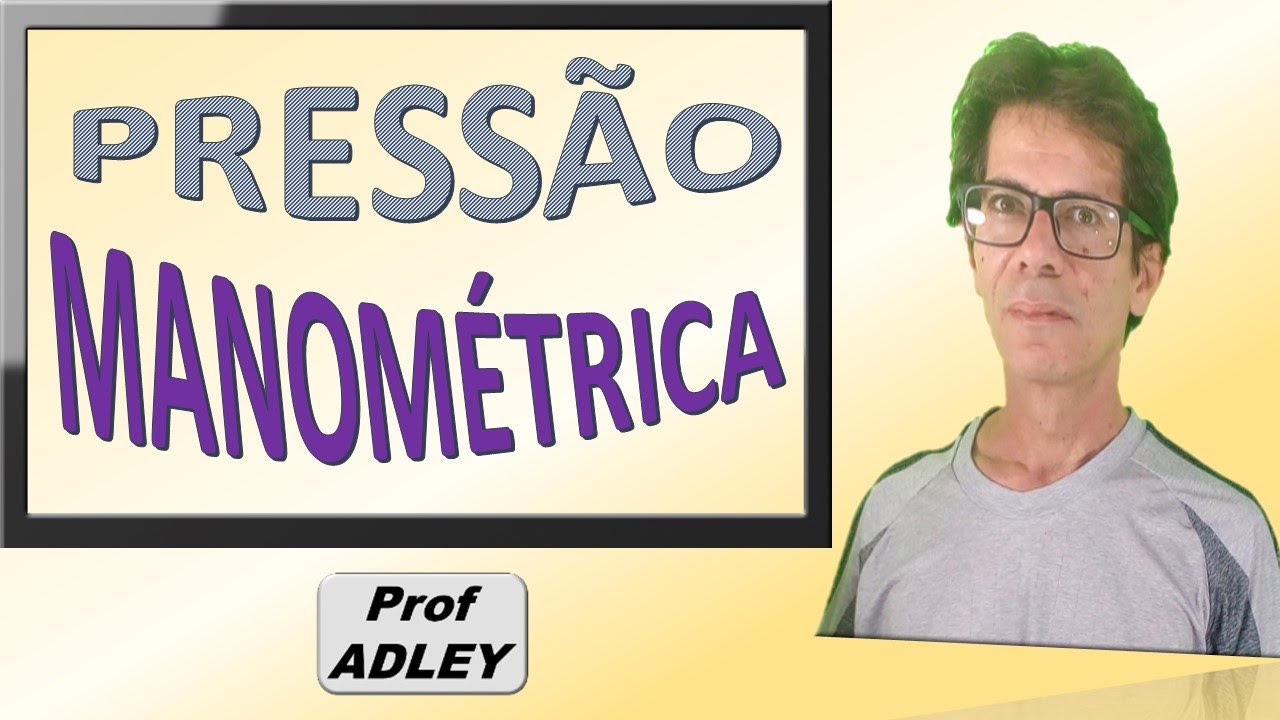 PRESSÃO MANOMÉTRICA