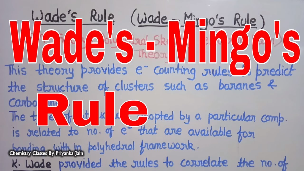 Wade's Rule , Mingo's rule ( PSEPT  Theory ) Polyhedral skeletal electron pair Theory#CSIR NET ,GATE
