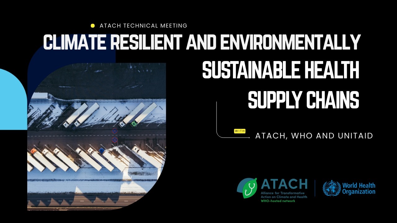 Climate Resilient and Environmentally Sustainable Health Supply Chains - Technical Meeting May 2025