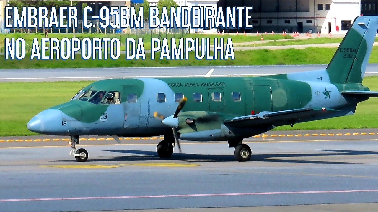 RUMBA 39: EMBRAER C-95BM BANDEIRANTE (2312) NO AEROPORTO DA PAMPULHA