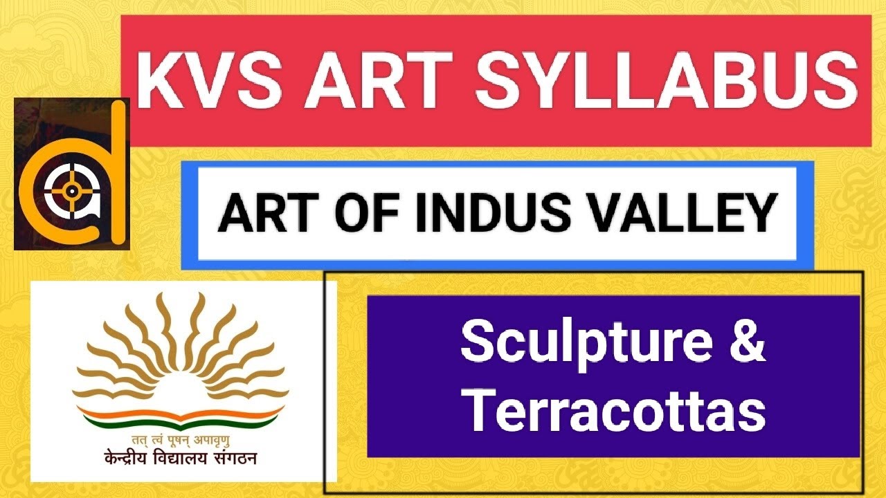 सिंधु मूर्तिया और टेराकोटा KVS - 2023 ( kvs art education ) #syllabus #arthistory  #exampreparation